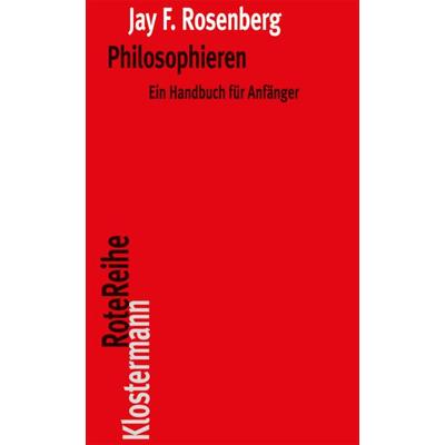 Philosophieren, Taschenbuch von Jay F. Rosenberg, Klostermann, Vittorio
