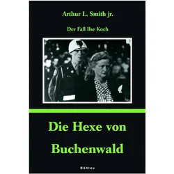 DieHexevonBuchenwald, Biografien von Arthur L. Smith