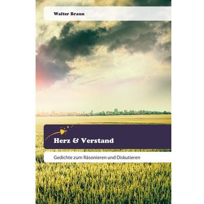 Herz & Verstand, Taschenbuch von Walter Braun, Goldene Rakete, 978-620-2-44314-2