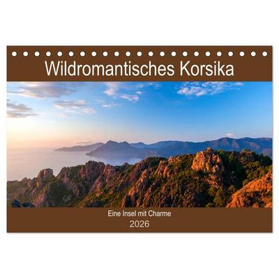 Wildromatisches Korsika (Tischkalender 2026 DIN A5 quer), CALVENDO Monatskalender