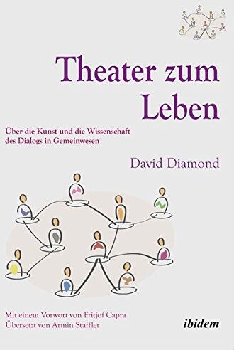 David Diamond - Theater zum Leben. Über die Kunst und die Wissenschaft des Dialogs in Gemeinwesen - Preis vom 09.10.2026 07:28:09 h
