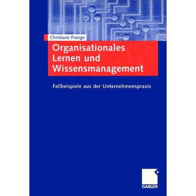 Organisationales Lernen und Wissensmanagement, Taschenbuch von Christiane Prange, Betriebswirtschaftlicher Verlag Gabler