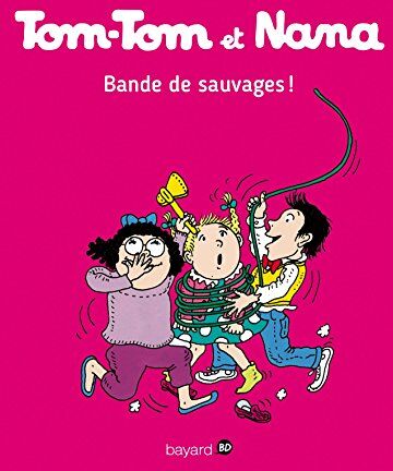 Tom-Tom et Nana. Vol. 06. Bande de sauvages ! - Preis vom 13.10.2026 19:28:25 h