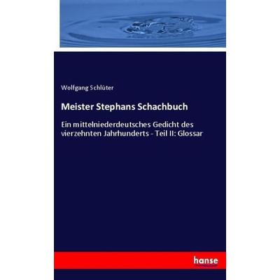 Meister Stephans Schachbuch, Taschenbuch von Wolfgang Schlüter, Hansebooks, 978-3-348-12947-3