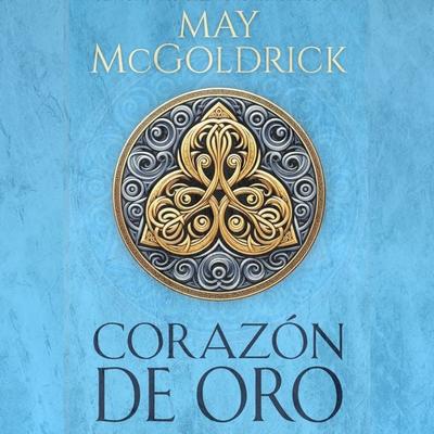 Corazón de Oro - May McGoldrick,Jan Coffey, Audio, 9781968121952