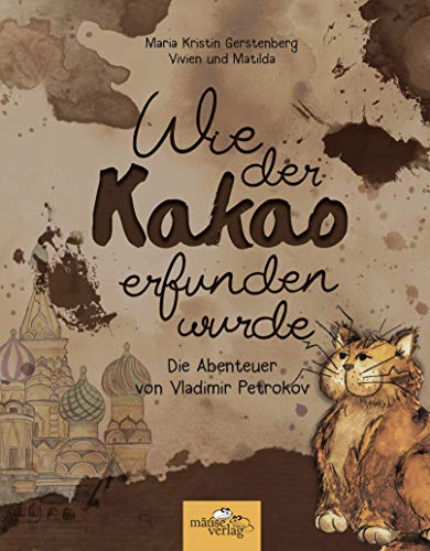 Gerstenberg, Maria Kristin - Wie der Kakao erfunden wurde - Preis vom 30.09.2026 09:01:18 h