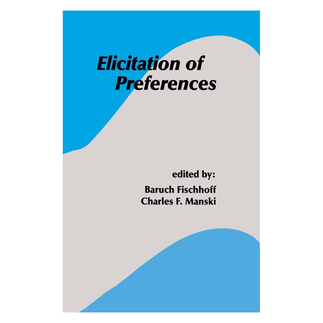 Springer Elicitation of Preferences (Englisch, Softcover, Baruch Fischhoff, Charles F. Manski) (55380249)