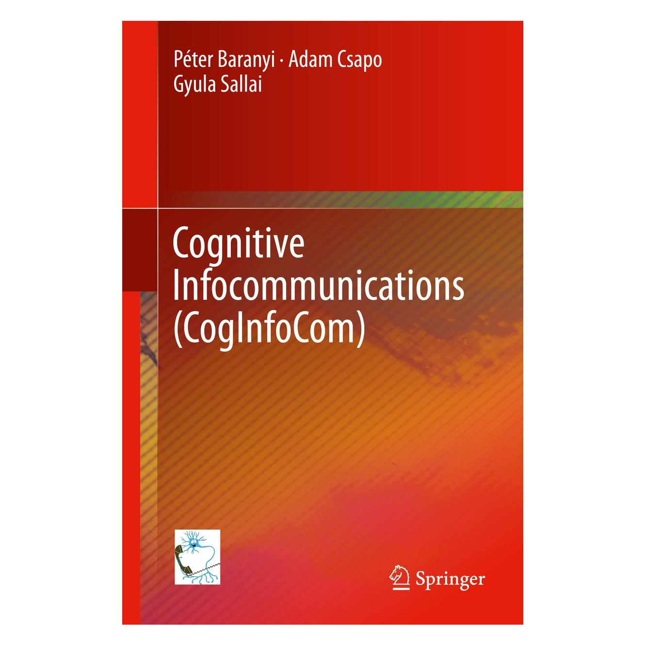 Springer Baranyi:Cognitive Infocommunications (C (Englisch, Hardcover, Adam Csapo, Gyula Sallai, Péter Baranyi) (9783319196077)