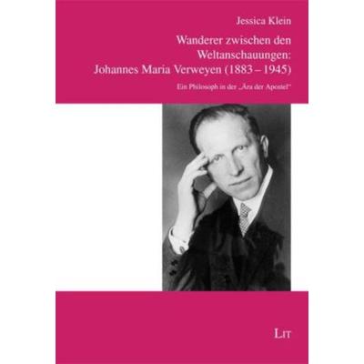 Klein, J: Wanderer zwischen den Weltanschauungen, Taschenbuch von Jessica Klein, Lit Verlag, 978-3-643-10299-7