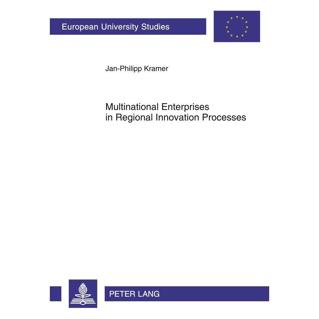 Peter Lang Multinational Enterprises in Regional Innovation Processes (Englisch, Softcover, Jan-Philipp Kramer) (33221557)