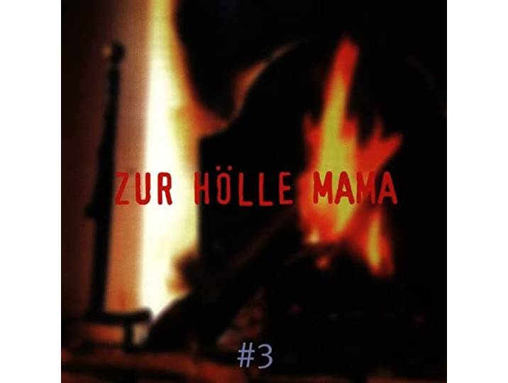 Zur Hölle Mama