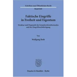 Faktische Eingriffe in Freiheit und Eigentum., Fachbücher von Wolfgang Roth