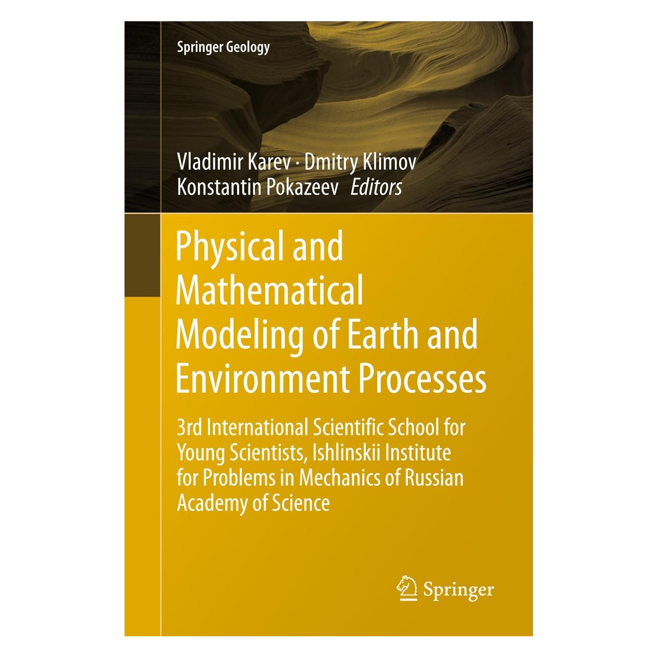 Springer Physical and Mathematical Modeling of Earth and Environment Processes (Englisch, Hardcover, Dmitry Klimov, Konstantin Pokazeev, Vladimir Karev) (9783319777870)