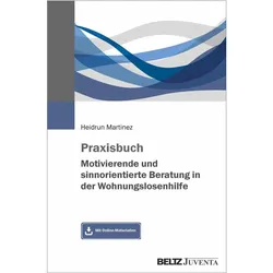 Praxisbuch Motivierende und sinnorientierte Beratung in der Wohnungslosenhilfe, Fachbücher von Heidrun Martinez