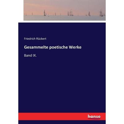 Gesammelte poetische Werke, Taschenbuch von Friedrich Rückert, Hansebooks, 978-3-7433-5904-8