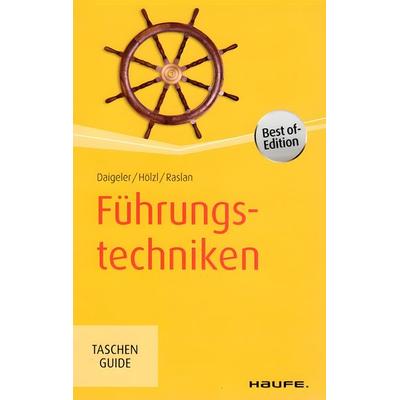 Führungstechniken, Taschenbuch von Nadja Raslan,Franz Hölzl,Thomas Daigeler, Haufe-Lexware