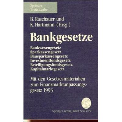 Bankgesetze (BankG), Taschenbuch von Bernhard Raschauer,Klaus Hartmann, Verlag Österreich, 978-3-7046-5979-8
