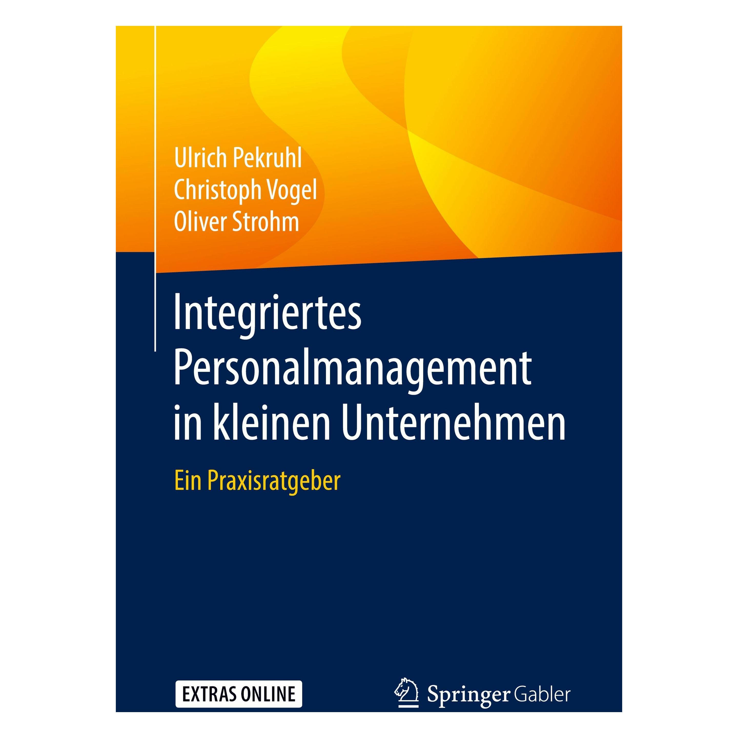 Springer Integriertes Personalmanagement in kleinen Unternehmen (Deutsch, Softcover, Christoph Vogel, Oliver Strohm, Ulrich Pekruhl) (9783662564769)