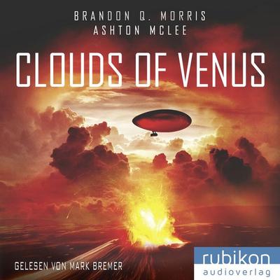 Clouds of Venus - Brandon Q. Morris,Ashton McLee, Audio, 9783948343576