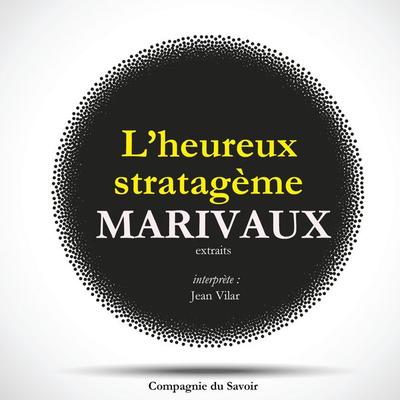 L'Heureux Stratagème, de Marivaux - Marivaux, Audio, 9782821103023