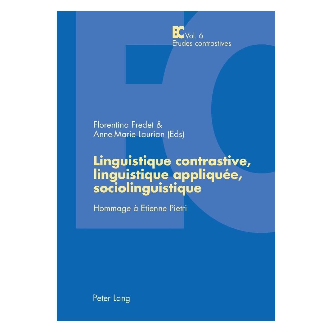 Peter Lang Linguistique contrastive, linguistique appliquée, sociolinguistique (Französisch, Softcover, Anne-Marie Laurian, Florentina Fredet) (56027926)
