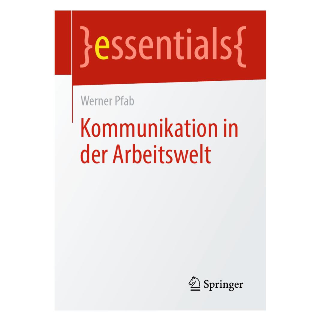 Springer Kommunikation in der Arbeitswelt (Deutsch, Werner Pfab) (35151722)