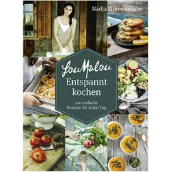 LouMalou Entspannt kochen, Ratgeber von Nadja Zimmermann