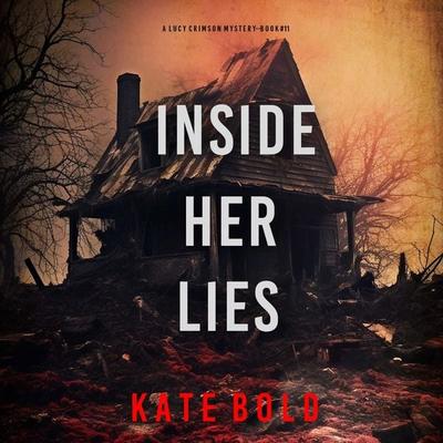 Inside Her Lies (A Lucy Crimson Suspense Thriller—Book Eleven) - Kate Bold, Audio, 9798341594913