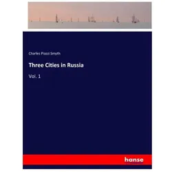 Three Cities in Russia, Ratgeber von Charles Piazzi Smyth