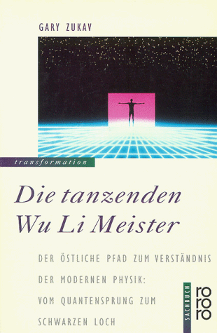 Gary Zukav - Die tanzenden Wu Li Meister. Der östliche Pfad zum Verständnis der modernen Physik: vom Quantensprung zum schwarzen Loch - Preis vom 02.10.2026 23:42:20 h