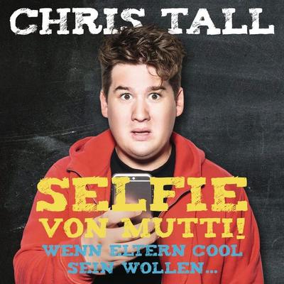 Selfie von Mutti - Chris Tall, Audio, 4066338929419