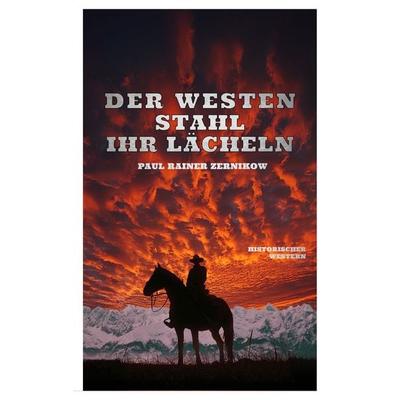 Der Westen stahl ihr Lächeln, Taschenbuch von Paul Rainer Zernikow, Calad, 978-3-95869-431-6