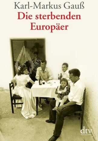Karl-Markus Gauß - Die sterbenden Europäer: Unterwegs zu den Sepharden von Sarajevo, Gottscheer Deutschen, Arbëreshe, Sorben und Aromunen: Unterwegs zu den Sepharden von ... Deutschen, Arbereshe, Sorben und Aromunen - Preis vom 30.09.2026 22:30:23 h
