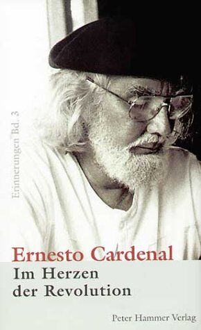Ernesto Cardenal - Im Herzen der Revolution: Erinnerungen Band 3 - Preis vom 11.10.2026 15:43:13 h