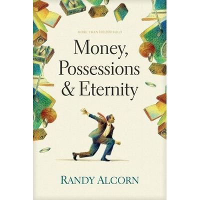 Money, Possessions and Eternity, Taschenbuch von Randy Alcorn, Tyndale House Publishers, 978-0-8423-5360-1