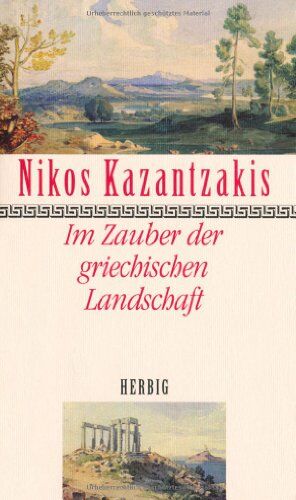 Nikos Kazantzakis - Im Zauber der griechischen Landschaft - Preis vom 12.10.2026 11:37:12 h