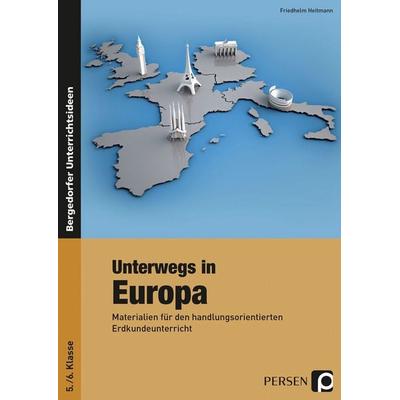 Unterwegs in Europa, Taschenbuch von Friedhelm Heitmann, Persen Verlag in der AAP Lehrerwelt GmbH, 978-3-8344-3698-6