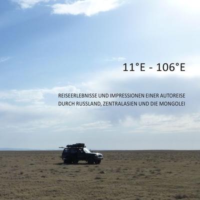 11°E - 106°E, Taschenbuch von Tommy Staub, BoD – Books on Demand, 978-3-7347-6546-9