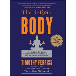 The 4 (Four) Hour Body, Ratgeber von Timothy Ferriss
