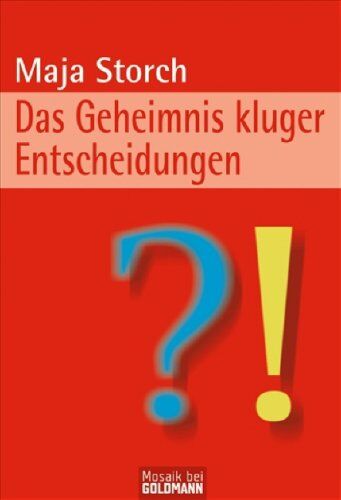 Maja Storch - Das Geheimnis kluger Entscheidungen - Preis vom 13.10.2026 11:25:28 h