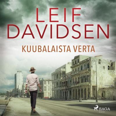 Kuubalaista verta - Leif Davidsen, Audio, 9788726744323