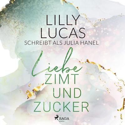 Liebe, Zimt und Zucker - Lilly Lucas, Audio, 4069828691568