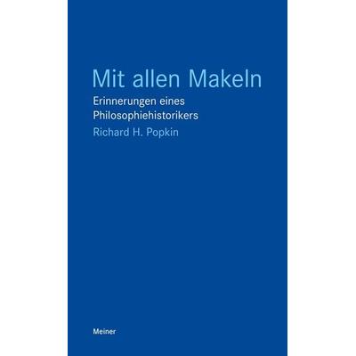 Mit allen Makeln, Taschenbuch von Richard H. Popkin, Meiner, F, 978-3-7873-4754-4