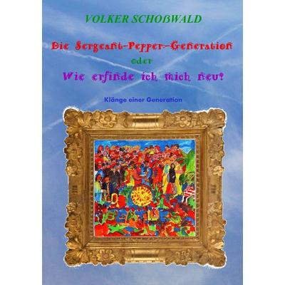Die Sergeant-Pepper-Generation -