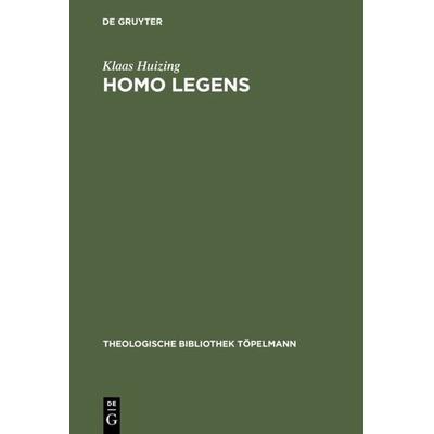 Homo legens, Gebundene Ausgabe von Klaas Huizing, De Gruyter, 978-3-11-014969-2