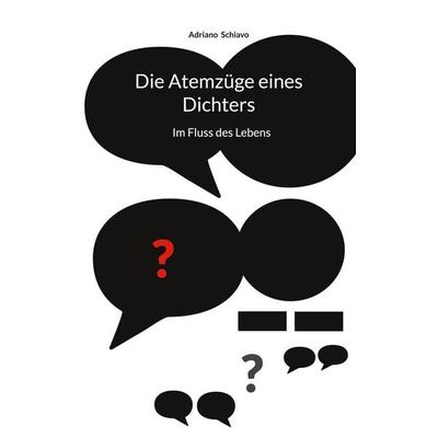 Die Atemzüge eines Dichters, Taschenbuch von Adriano Schiavo, BoD – Books on Demand, 978-3-8192-0873-7