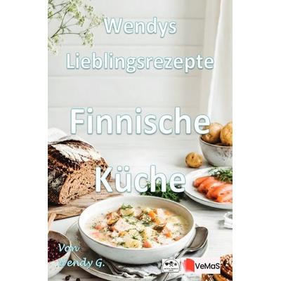Wendys Lieblingsrezepte - Finnische Küche, Taschenbuch von Wendy G., Epubli, 978-3-565-58269-3