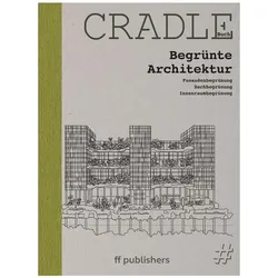 CRADLE Buch: Begrünte Architektur, Fachbücher von Chris van Uffelen