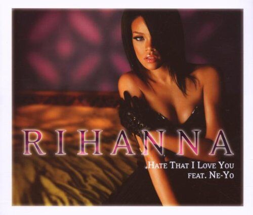 Rihanna - Hate That I Love You - Preis vom 11.10.2026 03:10:56 h