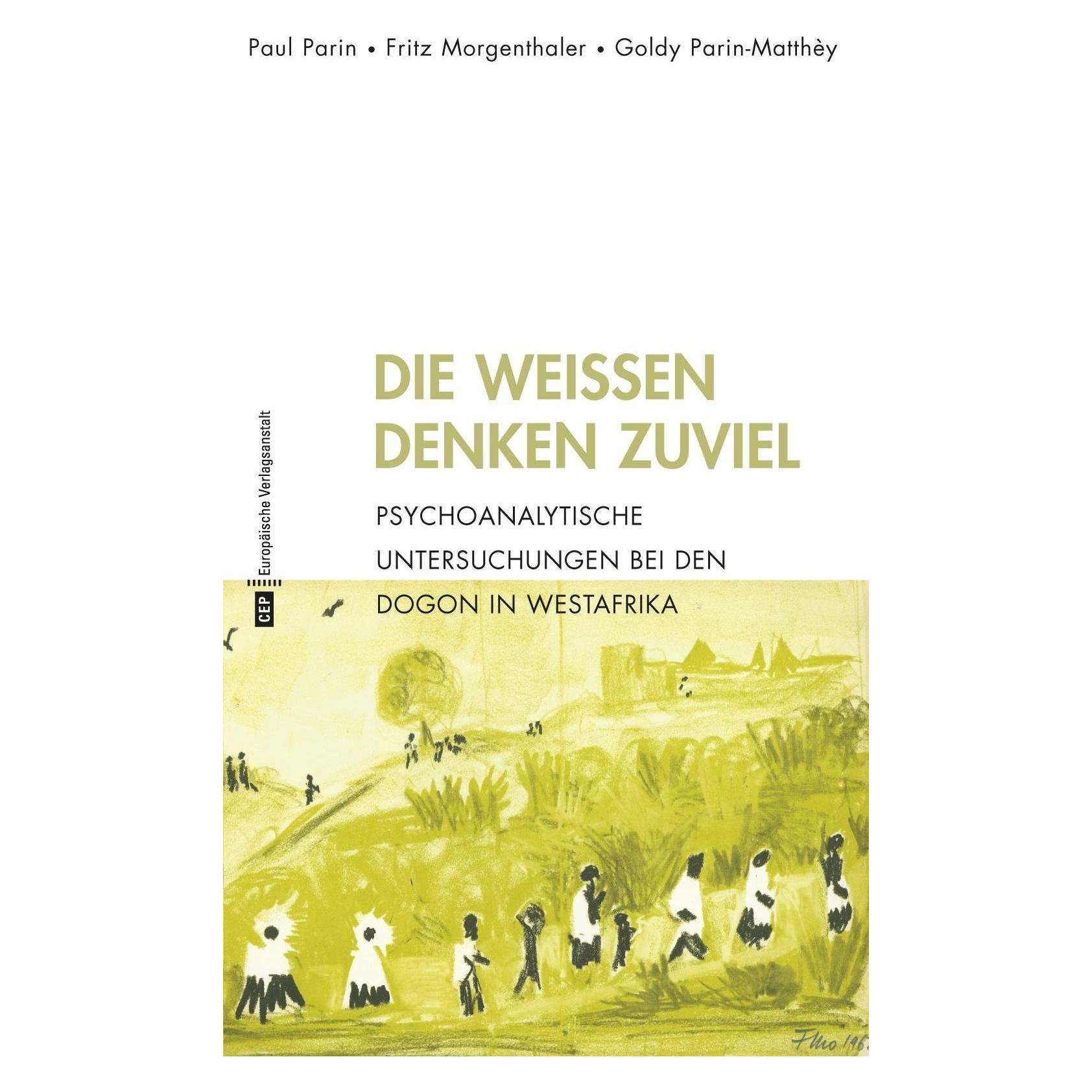 Europäische Verlagsanstalt Die Weissen denken zu viel (Deutsch, Softcover, Fritz Morgenthaler, Goldy Parin-Matthey, Paul Parin) (7098076)